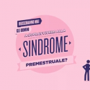 Quei poveri uomini oppressi dalla Sindrome Premestruale